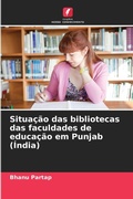 Cover: Situacao das bibliotecas das faculdades de educacao em Punjab (India) - Edicoes Nosso Conhecimento