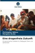 Cover: Eine drogenfreie Zukunft - Verlag Unser Wissen