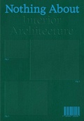 Cover: Nothing About Interior Architecture - Set Margins' publications