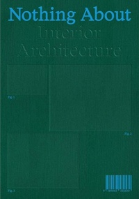 Enlarge image Cover: Nothing About Interior Architecture - Set Margins' publications