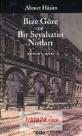 Cover: Bize G&ouml;re ve Bir Seyahatin Notlari - Yapi Kredi Yayinlari