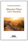 Cover: Efsaneler &Uuml;lkesi Cine Yolculuk - Yapi Kredi Yayinlari YKY