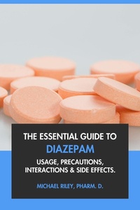 Abbildung von: The Essential Guide to Diazepam: Usage, Precautions, Interactions and Side Effects. - Interactive Media Licensing