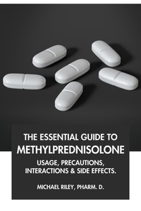 Abbildung von: The Essential Guide to Methylprednisolone: Usage, Precautions, Interactions and Side Effects. - Interactive Media Licensing