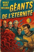 Cover: G&eacute;ants de l'&Eacute;ternit&eacute; - SMW Publishing, Inc.