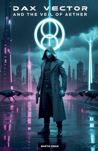 Enlarge image Cover: Dax Vector and The Veil of Aether - Martin Swan
