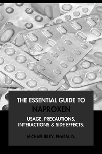 Abbildung von: The Essential Guide to Naproxen: Usage, Precautions, Interactions and Side Effects. - Interactive Media Licensing