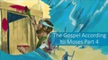 Cover: The Gospel According to Moses - Part 4 - Mical Malikowski