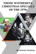 Cover: Christmas TV Specials & Movies of the 1970s - BEARMANOR MEDIA