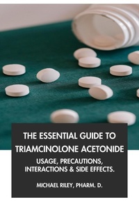 Abbildung von: The Essential Guide to Triamcinolone Acetonide: Usage, Precautions, Interactions and Side Effects. - Interactive Media Licensing