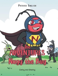 Enlarge image Cover: The Adventures of Nugg the Bug - Newman Springs