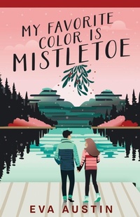 Enlarge image Cover: My Favorite Color is Mistletoe - Inevah Press