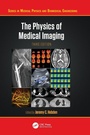 Cover: The Physics of Medical Imaging - CRC Press