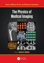 Cover: The Physics of Medical Imaging - CRC Press