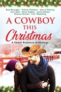 Cover: A Cowboy This Christmas: A Sweet Romance Anthology - Roxy Boroughs