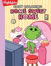 Enlarge image Cover: Cozy Coloring: Home Sweet Home - Highlights Press
