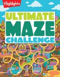 Cover: Ultimate Maze Challenge - Highlights Press