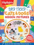 Cover: Super Sticker Cats & Dogs Hidden Pictures - Highlights Press