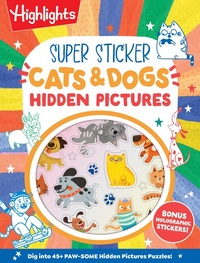 Enlarge image Cover: Super Sticker Cats & Dogs Hidden Pictures - Highlights Press
