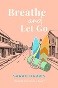 Cover: Breathe and Let Go - Soul Focus Press