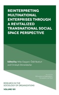 Cover: Reinterpreting Multinational Enterprises through a Revitalized Transnational Social Space Perspective - Emerald Publishing Limited