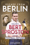 Cover: Escape from Berlin - Pitch Publishing Ltd