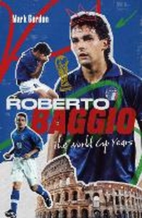 Enlarge image Cover: Roberto Baggio - Pitch Publishing Ltd