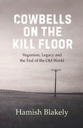 Cover: Cowbells on the Kill Floor - Wildlight Books