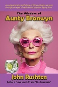 Cover: The Wisdom of Aunty Bronwyn - Filament Publishing Ltd