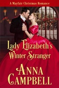 Cover: Lady Elizabeth's Winter Stranger: A Mayfair Christmas Romance - Anna Campbell