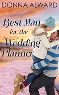 Cover: Best Man for the Wedding Planner (Happy Ever Afters, #2) - Donna Alward