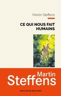 Cover: Ce qui nous fait humains - Descl&eacute;e de Brouwer