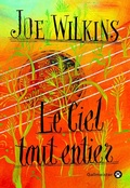 Cover: Le Ciel tout entier - Gallmeister