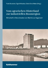 Abbildung von: Vom agrarischen Hinterland zur industriellen Boomregion - Kohlhammer