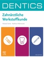 Cover: DENTICS Zahnärztliche Werkstoffkunde - Elsevier