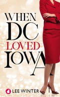 Cover: When DC Loved Iowa - Ylva Publishing