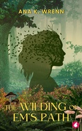 Cover: The Wilding of Em's Path - Ylva Publishing