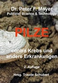 Cover: 2. Auflage   Pilze contra Krebs und andere Erkrankungenn - BoD - Books on Demand