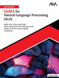 Cover: Ultimate Llama for Natural Language Processing (NLP): Build, Fine-Tune, and Scale Next-Generation NLP Solutions with Llama to Power Future-Ready AI Systems - Orange Education Pvt Ltd