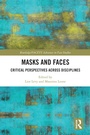 Cover: Masks and Faces - Routledge