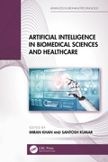 Cover: Artificial Intelligence in Biomedical Sciences and Healthcare - CRC Press