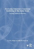 Cover: Nurturing Children's Emotional Wellbeing in the Early Years - Routledge