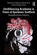 Cover: (Un)Silencing Academia in Times of Epistemic Conflicts - Routledge