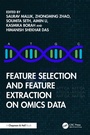 Cover: Feature Selection and Feature Extraction on Omics Data - Chapman & Hall/CRC