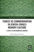 Cover: Forest as Commemoration in Jewish-Israeli Memory Culture - Routledge