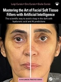 Cover: Mastering the Art of Facial Soft Tissue Fillers with Artificial Intelligence - CRC Press