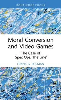 Enlarge image Cover: Moral Conversion and Video Games - Routledge