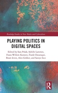 Cover: Playing Politics in Digital Spaces - Routledge