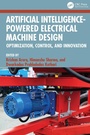 Cover: Artificial Intelligence-powered Electrical Machine Design - CRC Press