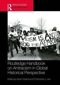 Enlarge image Cover: Routledge Handbook on Antiracism in Global Historical Perspective - Routledge